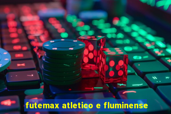 futemax atletico e fluminense