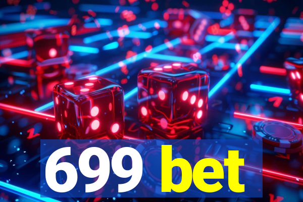 699 bet