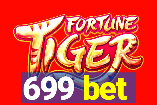 699 bet