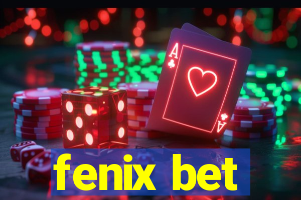 fenix bet