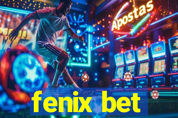 fenix bet