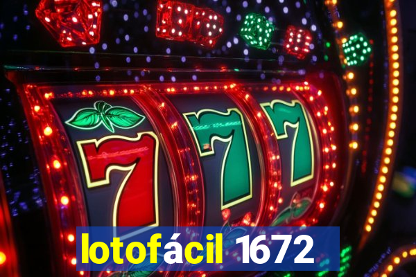 lotofácil 1672