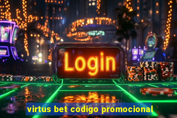 virtus bet codigo promocional