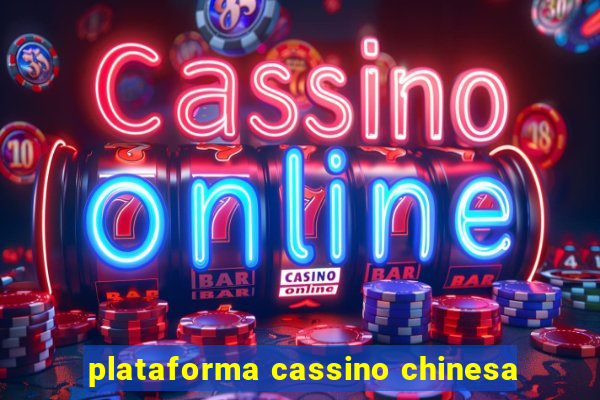 plataforma cassino chinesa