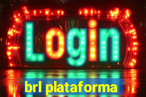 brl plataforma