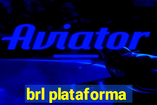 brl plataforma