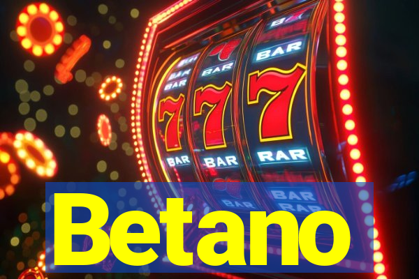 Betano