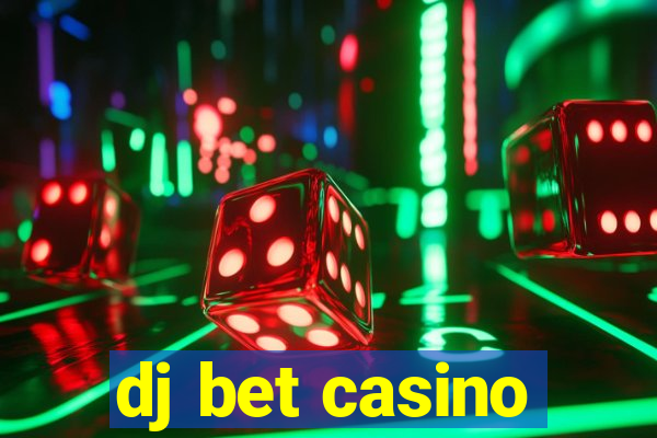 dj bet casino