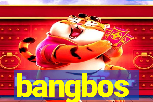 bangbos