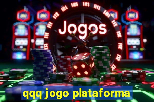 qqq jogo plataforma