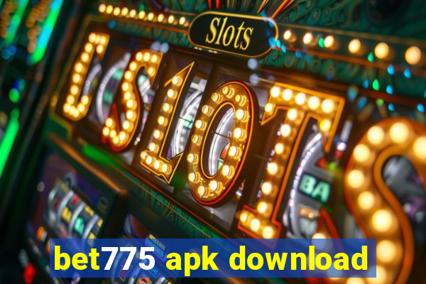 bet775 apk download