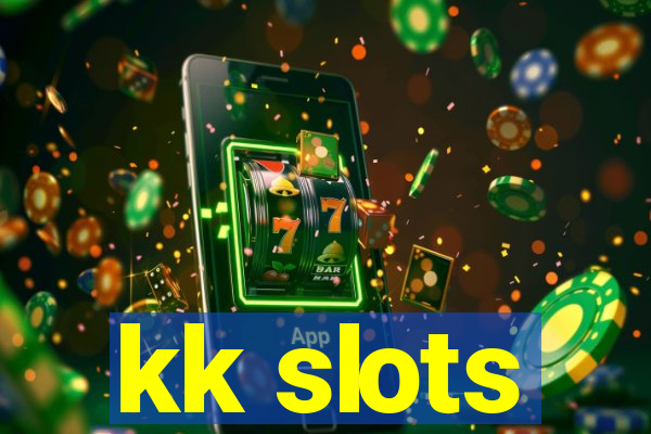 kk slots