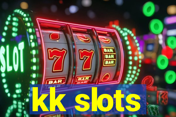 kk slots