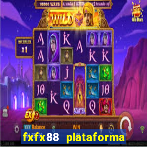 fxfx88 plataforma de jogos