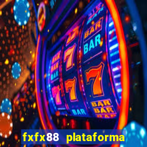 fxfx88 plataforma de jogos