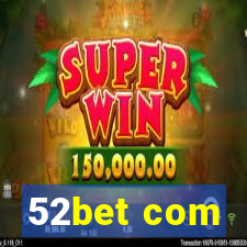 52bet com