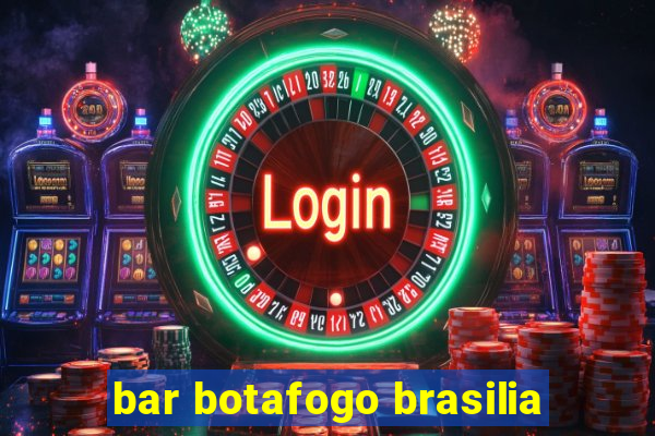 bar botafogo brasilia