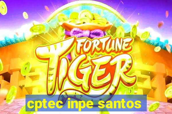 cptec inpe santos