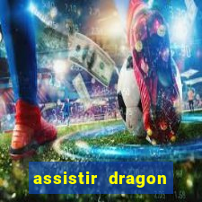 assistir dragon ball kai dublado