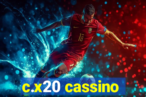 c.x20 cassino