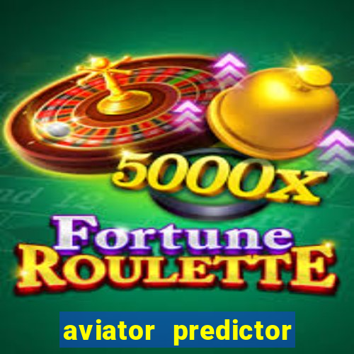 aviator predictor v4.0 activation code free