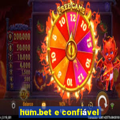 hum.bet e confiável