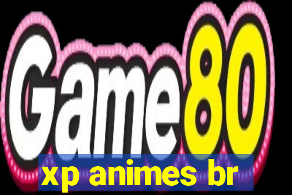 xp animes br