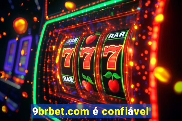 9brbet.com é confiável