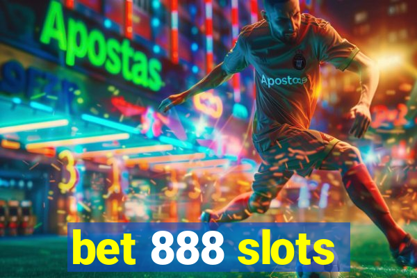 bet 888 slots