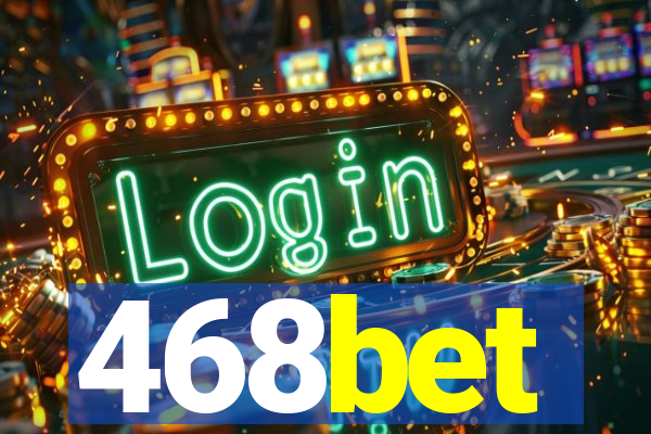 468bet