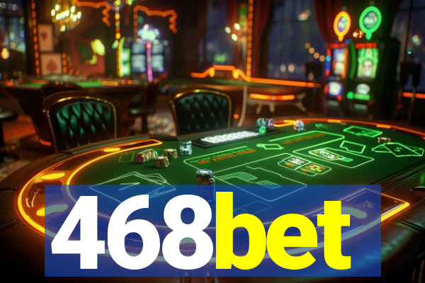 468bet