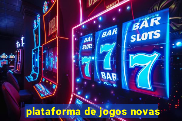 plataforma de jogos novas