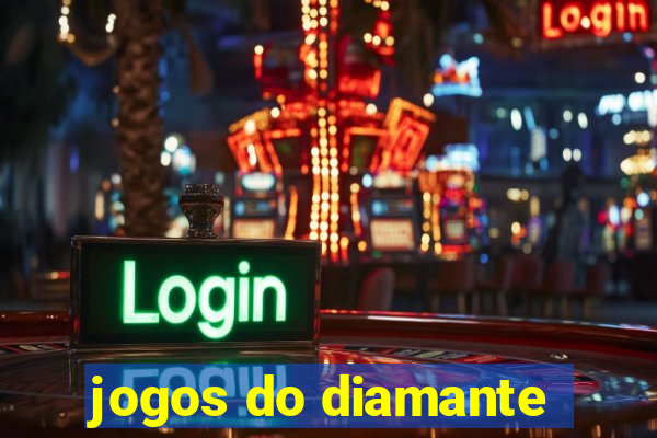 jogos do diamante