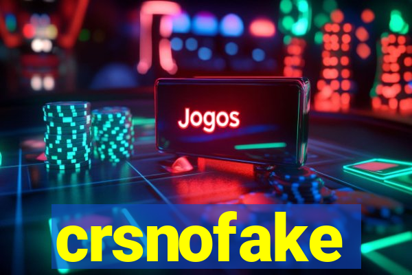 crsnofake