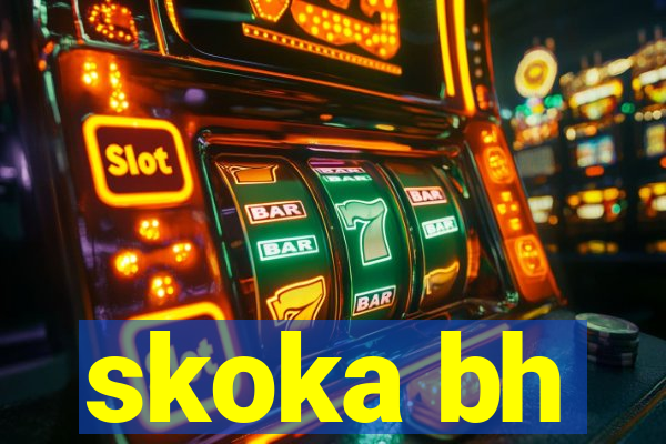 skoka bh