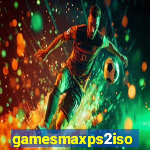 gamesmaxps2iso