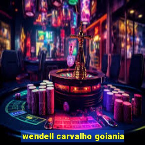 wendell carvalho goiania