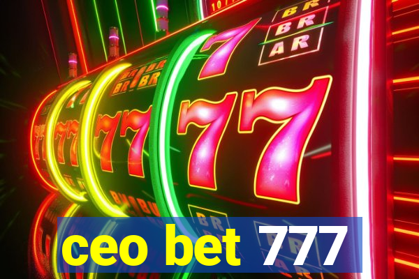 ceo bet 777