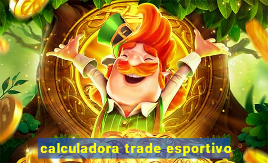 calculadora trade esportivo