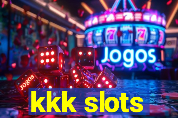 kkk slots