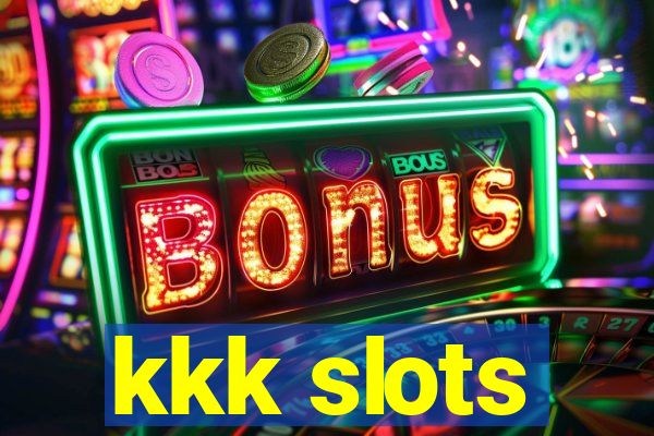 kkk slots