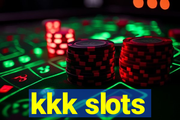 kkk slots