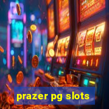 prazer pg slots