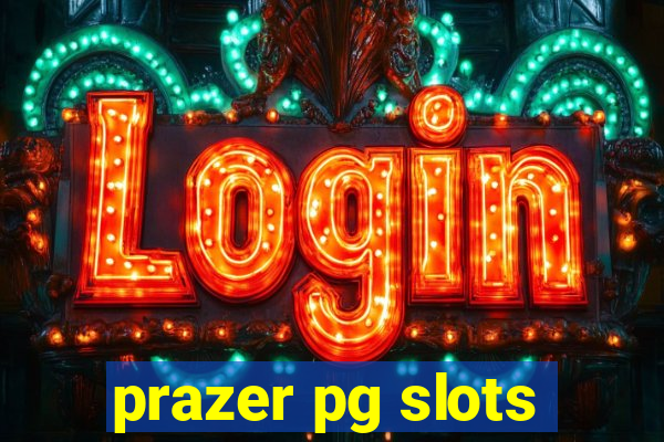 prazer pg slots