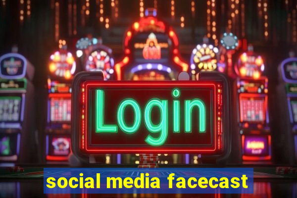 social media facecast