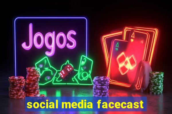 social media facecast