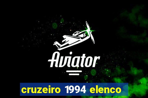 cruzeiro 1994 elenco