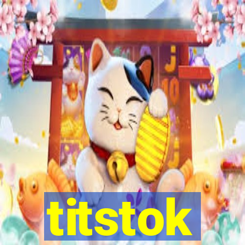 titstok