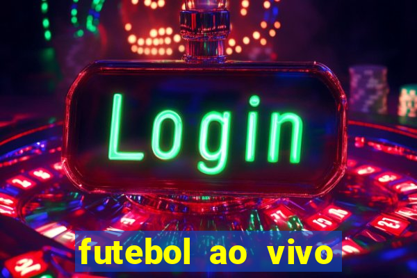 futebol ao vivo futebol muleke