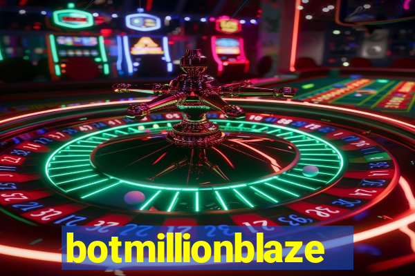 botmillionblaze